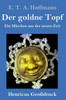 Der Goldne Topf (Großdruck): Ein Märchen Aus Der Neuen Zeit (German Edition)