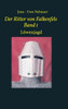 Der Ritter Von Falkenfels Band 1 (German Edition)