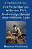 Der Verbrecher Aus Verlorener Ehre / Merkwürdiges Beispiel Einer Weiblichen Rache (Großdruck) (German Edition)