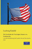 Die Geschichte Der Vereinigten Staaten Von Nordamerika: Von Der Entdeckung Des Landes Bis Auf Die Neueste Zeit (German Edition)