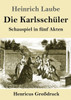 Die Karlsschüler (Großdruck): Schauspiel In Fünf Akten (German Edition)