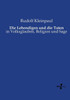 Die Lebendigen Und Die Toten: In Volksglauben, Religion Und Sage (German Edition)