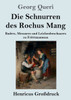 Die Schnurren Des Rochus Mang (Großdruck): Baders, Messners Und Leichenbeschauers Zu Fröttmannsau (German Edition)