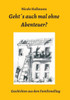 Geht´S Auch Mal Ohne Abenteuer? (German Edition)