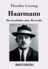 Haarmann: Die Geschichte Eines Werwolfs (German Edition)