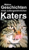 Wahre Geschichten Eines Aussergewöhnlichen Katers (German Edition)