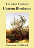 Unterm Birnbaum (Großdruck) (German Edition)