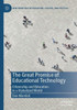 The Great Promise Of Educational Technology: Citizenship And Education In A Globalized World (New Frontiers In Education, Culture, And Politics)