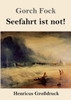 Seefahrt Ist Not! (Großdruck) (German Edition)