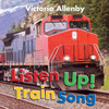 Listen Up! Train Song (Big, Little Concepts, 2)