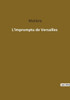 L'Impromptu De Versailles (French Edition)