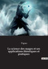 La Science Des Mages Et Ses Applications Théoriques Et Pratiques (French Edition)
