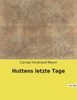 Huttens Letzte Tage (German Edition)