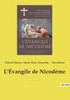 L'Évangile De Nicodème: Suivi De Nouvelles Recherches Sur L'Époque À Laquelle A Été Composé L'Ouvrage Connu Sous Le Titre D' Évangile De Nicodème (French Edition)