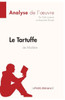 Le Tartuffe De Molière (Analyse De L'Oeuvre): Analyse Complète Et Résumé Détaillé De L'Oeuvre (Fiche De Lecture) (French Edition)