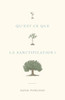 Qu'Est-Ce Que La Sanctification ? (French Edition)