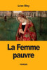 La Femme Pauvre (French Edition)