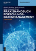 Praxishandbuch Forschungsdatenmanagement (De Gruyter Praxishandbuch) (German Edition)