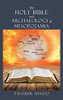 The Holy Bible And Archaeology Of Mesopotamia