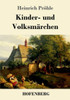 Kinder- Und Volksmärchen (German Edition)