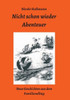 Nicht Schon Wieder Abenteuer (German Edition)