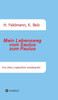 Mein Lebensweg Vom Saulus Zum Paulus: Eine (Fast) Unglaubliche Autobiographie (German Edition)