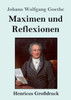 Maximen Und Reflexionen (Großdruck) (German Edition)