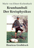 Krambambuli / Der Kreisphysikus (Großdruck): Zwei Erzählungen (German Edition)
