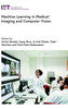 Machine Learning in Medical Imaging and Computer Vision