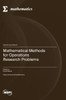 Mathematical Methods for Operations Research Problems