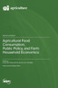 Agricultural Food Consumption, Public Policy, and Farm Household Economics