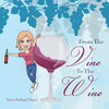 From The Vine To The Wine