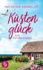 Küstenglück mit Hindernissen : Ein Nordsee-Liebesroman