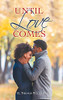 Until Love Comes