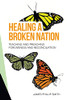 Healing A Broken Nation: Teaching And Preaching Forgiveness And Reconciliation (Paperback)