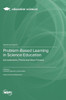 Problem-Based Learning in Science Education : Achievements, Pitfalls and Ways Forward