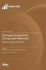 Damage Analysis for Composite Materials : Methods, Testing and Evaluation