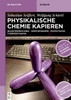 Physikalische Chemie Kapieren : Quantenmechanik, Spektroskopie, Statistische Thermodynamik
