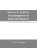 History of the World from the Earliest Period to the Present Time