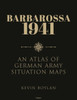 Barbarossa : An Atlas of German Army Situation Maps