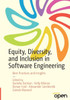 Equity, Diversity, and Inclusion in Software Engineering : Best Practices and Insights