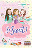 So Sweet! Three Books In One: Katie And The Cupcake Cure; Sunday Sundaes; Hole In The Middle
