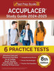 ACCUPLACER Study Guide 2024-2025 : 6 Practice Tests and Placement Prep Book for All College Board Sections (ACCUPLACER Math, Reading, Writing, Essay) [8th Edition]