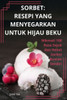 SORBET : RESEPI YANG MENYEGARKAN UNTUK HIJAU BEKU