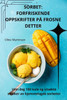 SORBET : FORFRISKENDE OPPSKRIFTER PÅ FROSNE DETTER