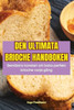 Den Ultimata Brioche Handboken