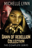 Dawn Of Rebellion Collection : The Complete Series