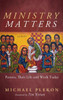 Ministry Matters : Pastors, Their Life and Work Today