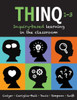 Thinq, Grades 1 -- 3 : Inquiry-Based Learning in the Classroom (Make Inquiry-Based Learning a Practical Reality for Every Classroom.)