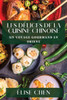 Les Délices de la Cuisine Chinoise : Un Voyage Gourmand en Orient
